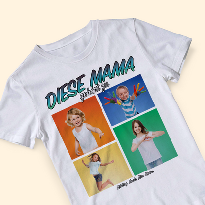 Personalisierte Geschenke Für Mama - Die Beste Mama Gehört Zu - Personalisiertes T-Shirt