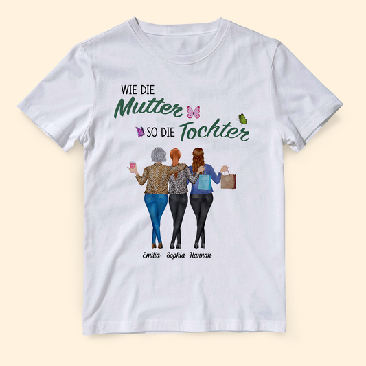 Wie Die Mutter So Die Tochter - Personalisiertes T-shirt